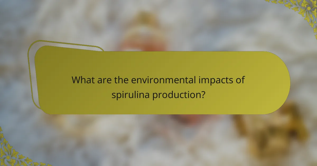 What are the environmental impacts of spirulina production?