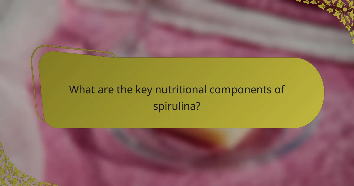 What are the key nutritional components of spirulina?