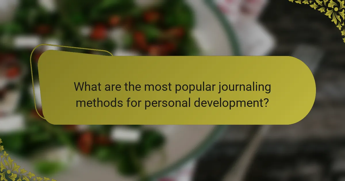 What are the most popular journaling methods for personal development?